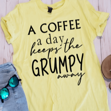 A Coffee A Day Keeps The Grumpy Away Graphic T-Shirt