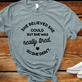 She Believed She Could But She Was Really Tired So She Didn't Graphic T-Shirt